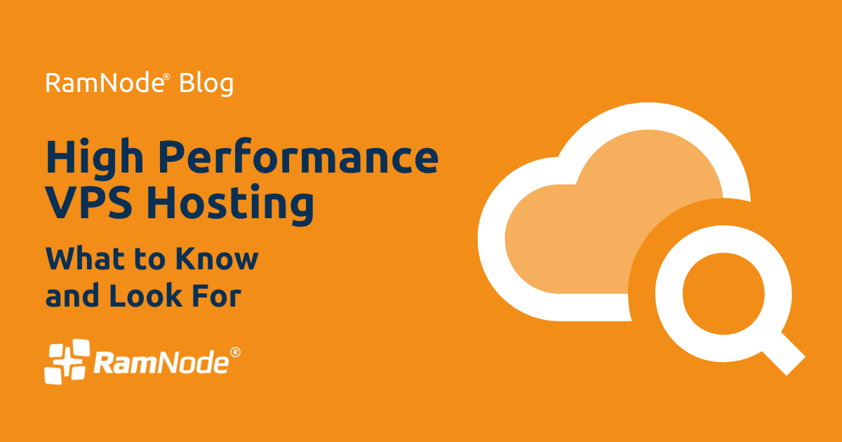 High Performance VPS - What to Know and Look For