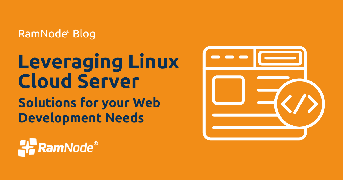 Leverage Linux Cloud Server Solutions for Your Web Development Needs